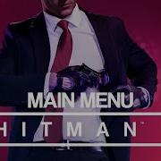 Hitman 2 2018 Main Menu Theme Song