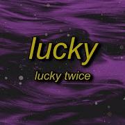 I M So Lucky Lucky Tik Tok Remix Speed Up