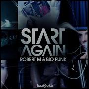 Robert M Start Again Christian Davies Vocal Remix