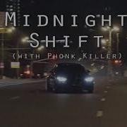 Phonk Killer Kslv Noh Midnight Shift