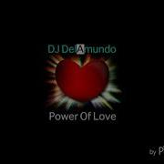 Dj Delamundo Power Of Love