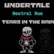 Undertale Neutral Run Tears In The Rain Slacked Cover