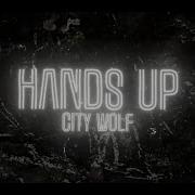 Sity Wolf Hands Up