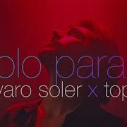 Solo Para Ti Alvaro Soler