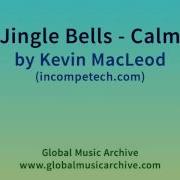 Jingle Bells Calm By Kevin Macleod 1 Hour