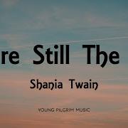 Shania Twain Your Still The One Lyrics