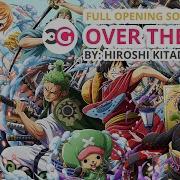 One Piece Opening 22 Full Official Over The Top Hiroshi Kitadani Lyrics Cc