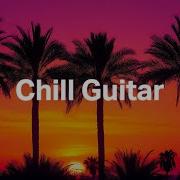 Chill Guitar Music