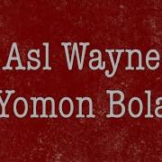 Aslvayn Yomon Bola