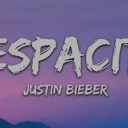 Despactio Lyrics Remix Ft Justin Bieber Luis Fonsi Daddy Yankee