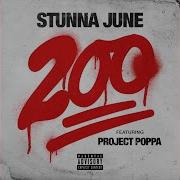 Stunna June 200 Feat Project Poppa