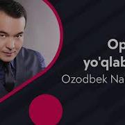 Ozodbek Nazarbekov Opa 2019