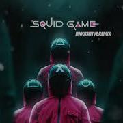 Inquisitive Squid Game Remix