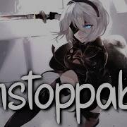 Sia Unstoppable Nightcore