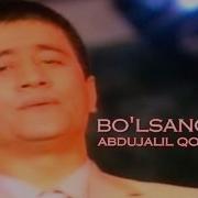 Abdujalil Qo Qonov Bo Lsang Bas Official Music Video