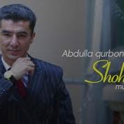 Abdulla Qurbonov Shohista Абдулла Курбонов Шохиста New Version