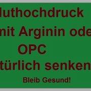 Blutdruck Natürlich Mit Arginin Und Opc Senken Bluthochdruck Ohne Medikamente Regulieren