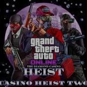 Gta Diamond Casino Heist Soundtrack