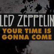 Your Time Is Gonna Come