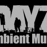 Dayz Ost Ambient Music