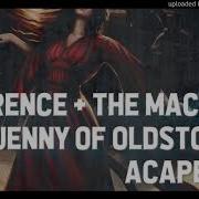 Jenny Of Oldstones Florence The Machine Acapella