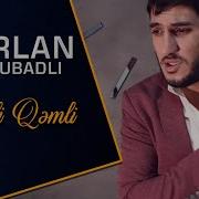 Nurlan Ordubadli Qamli Qamli