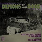 The Arcitype Demons At Your Door Feat Reef The Lost Cauze Wildcard The Arcitype