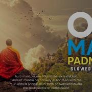 Om Mani Padme Hum Slowed