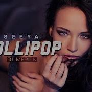 Lollipop Fire Remixs Dj Merlin Nd See Ya