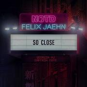 Notd Felix Jaehn So Close