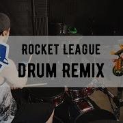 Rocket League Drum Remix