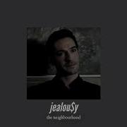 Jealou Y The Neighbourhood Slowed