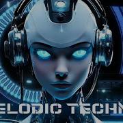 New Melodic Techno Progressive House Mix 2025 Techno Music Mix 2025