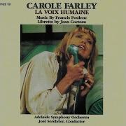 Carole Farley La Voix Humaine Je Sais Bien Qu Il Le Faut