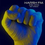 Harsh Fm Steel Nation Radio Edit