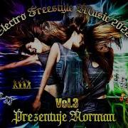 Electro Freestyle Music 2022 Set 3 Compilated By Norman