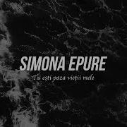 Simona Epure Tu Esti Paza Vietii Mele Cover Cu Versuri