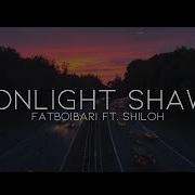 Fatboibari Moonlight Shawty Ft Shiloh