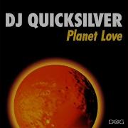 Dj Quicksilver Planet Love Escape Mix