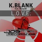 K Blank L O V E Feat Marynb Radio Mix