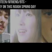 Spring Day And Don T Wanna Cry Mashup Bts X Seventeen