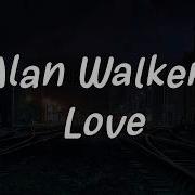 Alan Walker Loves