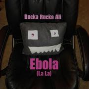 Ebola La La