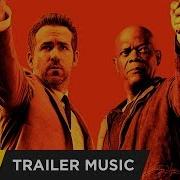 The Hitman S Bodyguard F Cking Trailer Music The Hit House Bevilo Tutto