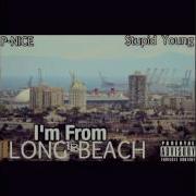 I M From Long Beach Feat Tray Deee Stupid Young