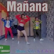 Manana Alvaro Soler Zumba