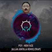 Psy New Face Remix