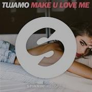 Make U Love Me Extended Mix