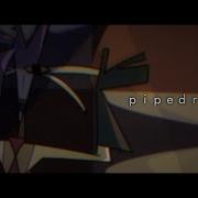 Pipedreams Original Amv