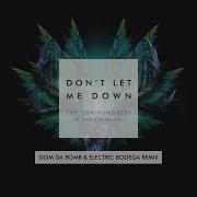 Don T Let Me Down Dom Da Bomb Electric Bodega Mixshow Remix